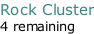 Rock Cluster 4 remaining